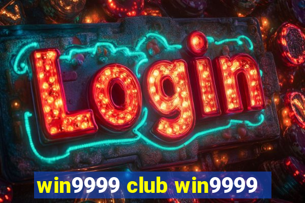 win9999 club win9999